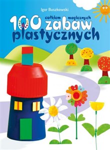 100 całkiem magicznych zabaw plastycznych online polish bookstore