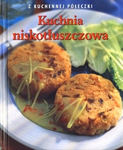 Kuchnia niskotłuszczowa. Z kuchennej półeczki pl online bookstore