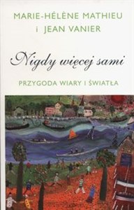 Nigdy więcej sami Przygoda Wiary i Światła buy polish books in Usa