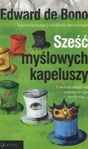 Sześć myślowych kapeluszy Uwolnij umysł od sztampowego myślenia to buy in Canada