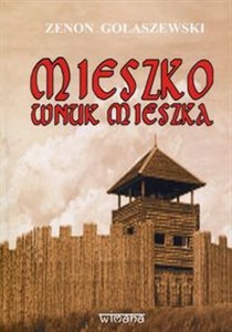 Mieszko wnuk Mieszka  