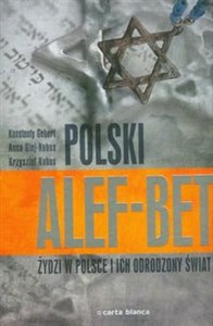Polski Alef-Bet Żydzi w Polsce i ich odrodzony świat Bookshop