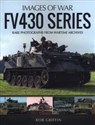 FV430 Series Rare Photographs from Wartime Archives to buy in USA