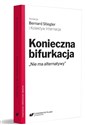 Konieczna bifurkacja. "Nie ma alternatywy"  polish books in canada