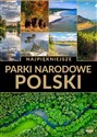 Najpiękniejsze parki narodowe Polski  