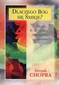 Dlaczego Bóg się śmieje? Droga do radości i duchowego optymizmu  