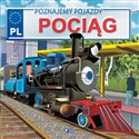 Poznajemy pojazdy Pociąg - Izabela Jędraszek