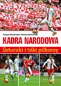 Kadra narodowa Sztuczki i triki piłkarzy Polish Books Canada