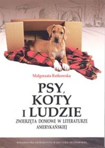 Psy, koty i ludzie Zwierzęta domowe w literaturze amerykańskiej pl online bookstore