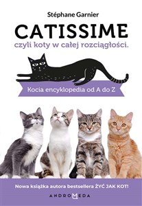 Catissime czyli koty w całej rozciągłości kocia encyklopedia od a do z books in polish