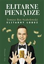 Elitarne pieniądze  - Tomasz Roy-Szabelewski bookstore