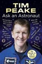 Ask an Astronaut My Guide to Life in Space Official Tim Peake Book bookstore