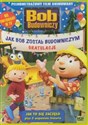Bob Budowniczy Jak Bob został budowniczym Pełnometrażowy film animowany. Polish Books Canada