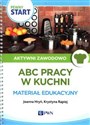 Pewny Start Aktywni zawodowo ABC pracy w kuchni Materiał edukacyjny Polish bookstore