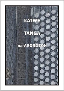 Łatwe Tanga na akordeon pl online bookstore
