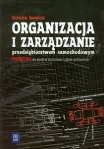 Organizacja i zarządzanie przedsiębiorstwem samochodowym Podręcznik Liceum, szkoła policealna Polish Books Canada
