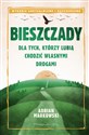 Bieszczady Dla tych, którzy lubią chodzić własnymi drogami polish books in canada