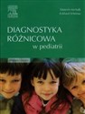 Diagnostyka różnicowa w pediatrii - Dietrich Michalk, Eckhard Schonau  