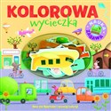 Kolorowa wycieczka Nauka zabawa Baw się figurkami i poznaj kolory Polish bookstore