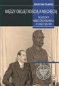 MIĘDZY OBOJĘTNOŚCIĄ A NIECHĘCIĄ PIŁSUDCZYCY WOBEC CZECHOSŁOWACJI W LATACH 1926–1939   