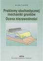 Problemy stochastycznej mechaniki gruntów Ocena niezawodności bookstore