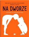 Na Dworze - Dias Maria Ana Peixe, do Rosário Inês Teixeira