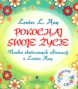 Pokochaj swoje życie Nauka skutecznych afirmacji z Louise Hay Canada Bookstore