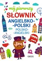 Mój pierwszy słownik angielsko-polski polsko-angielski - Daniela MacIsaac