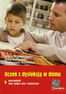 Uczeń z dysleksją w domu Poradnik nie tylko dla rodziców online polish bookstore