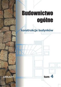 Budownictwo ogólne Tom 4 Konstrukcje budynków Polish bookstore