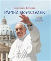 Papież Franciszek. Myśli i słowa Polish Books Canada