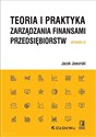 Teoria i praktyka zarządzania finansami przedsiębiorstw - Jacek Jaworski online polish bookstore
