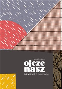 Ojcze Nasz 33 wiersze o moim tacie chicago polish bookstore