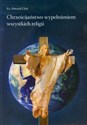 Chrześcijaństwo wypełnieniem wszystkich religii online polish bookstore