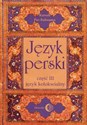 Język perski Część III Język kolokwialny + 4 CD in polish