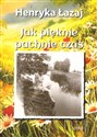Jak pięknie pachnie czas  