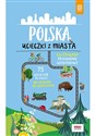 Polska. Ucieczki z miasta. Wydanie 1 - Opracowanie Zbiorowe