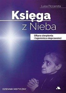 Księga z Nieba. Ofiara cierpienia i tajemnica...  Polish Books Canada