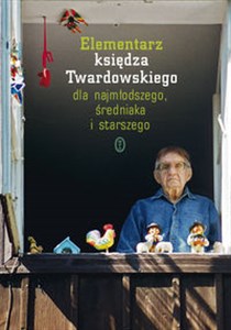Elementarz księdza Twardowskiego dla najmłodszego, średniaka i starszego Polish bookstore