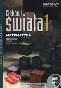 Ciekawi świata 1 Matematyka Podręcznik Zakres rozszerzony Szkoły ponadgimnazjalne pl online bookstore