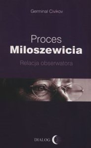 Proces Miloszewicia Relacja obserwatora 