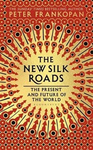 The New Silk Roads: The Present and Future of the World - Polish Bookstore USA