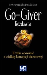 Go - Giver Rozdawca Krótka opowieść o wielkiej koncepcji biznesowej books in polish