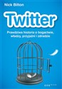 Twitter Prawdziwa historia o bogactwie, władzy, przyjaźni i zdradzie Bookshop