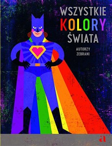 Wszystkie kolory świata Projekt charytatywny - Polish Bookstore USA