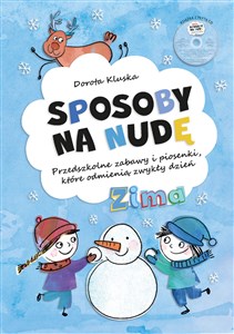 Sposoby na nudę Zima Przedszkolne zabawy i piosenki, które odmienią zwykły dzień Bookshop