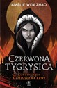 Czerwona Tygrysica - Amelie Zhao