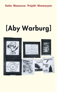 Projekt Mnemosyne Aby'ego Warburga   