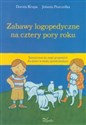 Zabawy logopedyczne na cztery pory roku Scenariusze do zajęć grupowych dla dzieci w wieku przedszkolnym Polish Books Canada