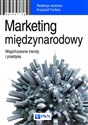 Marketing międzynarodowy Współczesne trendy i praktyka. - Opracowanie Zbiorowe Polish Books Canada